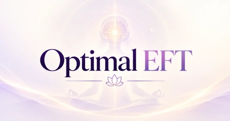 What Is Optimal EFT? How It Differs from Traditional EFT Tapping